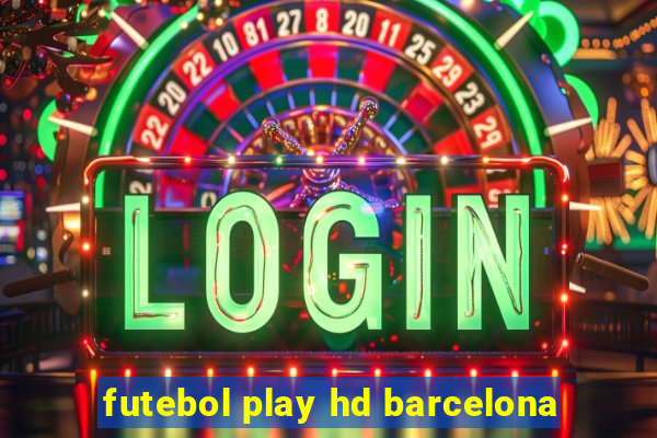 futebol play hd barcelona